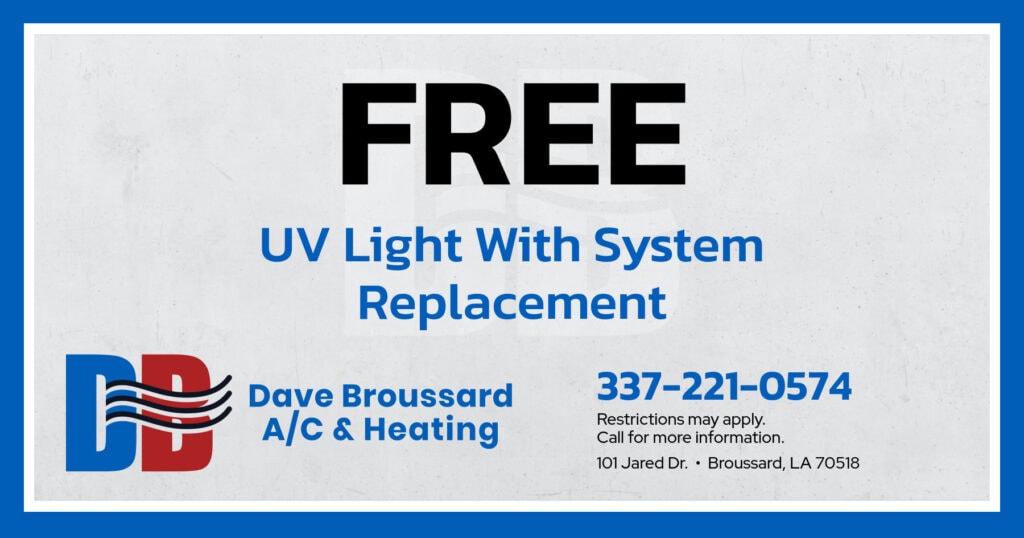 FREE UV Light With System Replacement. Dave Broussard. Coupon.